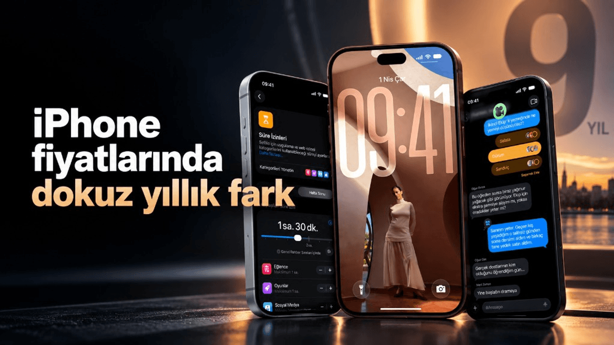Üç iPhone ekranı yanında iPhone fiyatlarında dokuz yıllık fark başlığı; ABD ve Türkiye etiket karşılaştırması