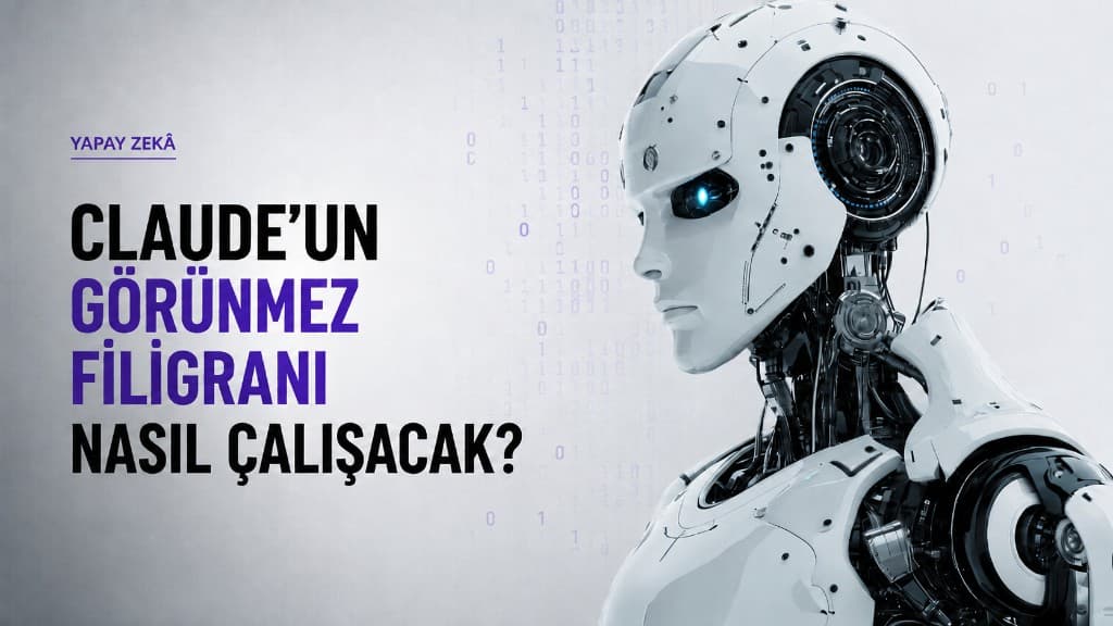 Anthropic Claude tarafından oluşturulan metinlerde SynthID-Text tabanlı görünmez filigranın çalışma mantığı